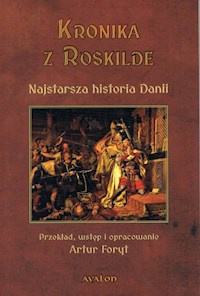 Kronika z Roskilde Najstarsza historia Danii - Foryt Artur - książka