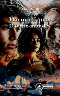 Harmoniques d'outre-mondes - Éric Lysøe - ebook