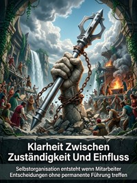 Klarheit Zwischen Zuständigkeit Und Einfluss - Michael Freund - ebook