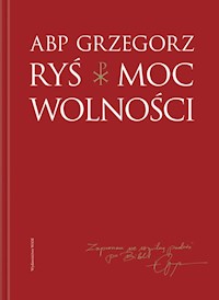 Moc wolności - ABP GRZEGORZ RYŚ  - ebook
