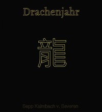 Drachenjahr - Sepp Kalmbach v. Severen - ebook