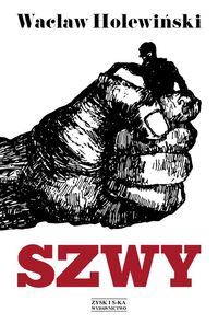 Szwy - Wacław Holewiński - ebook + książka