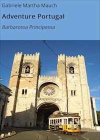 Adventure Portugal - Gabriele Martha Mauch - ebook