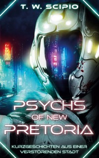 Psychs of New Pretoria - T. W. Scipio - ebook