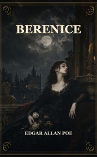 Berenice - Edgar Allan Poe - ebook