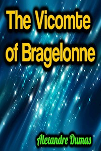 The Vicomte of Bragelonne - Alexandre Dumas - ebook