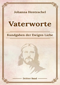 Vaterworte Bd. 3 - Johanna Hentzschel - ebook