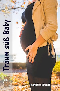 Träum süß Baby - Christine Brandt - ebook