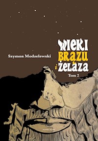 Wieki brązu i żelaza Tom 2 - Modzelewski Szymon - książka