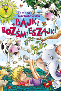Bajki rozśmieszajki - Michałowska Tamara - ebook + książka