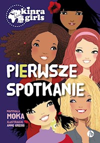 Pierwsze spotkanie / Kinra Girls - Moka - książka