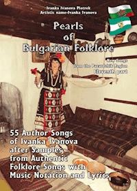 "Pearls of Bulgarian Folklore" - Ivanka Ivanova Pietrek - ebook