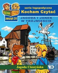 Kocham Czytać Zeszyt 31 Jagoda i Janek w Trójmieście - Cieszyńska Jagoda - książka