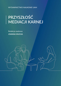 Przyszłość mediacji karnej -  - książka