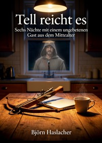 Tell reicht es - Björn Haslacher - ebook