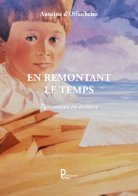 En remontant le temps - Antoine d’Offenheim - ebook