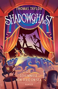 Shadowghast - Die Geheimnisse von Eerie-on-Sea - Taylor Thomas - ebook