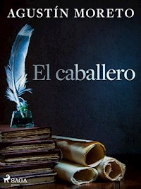 El caballero - Agustín Moreto - ebook