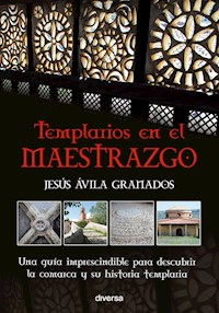 Templarios en el Maestrazgo - Jesús Ávila Granados - ebook