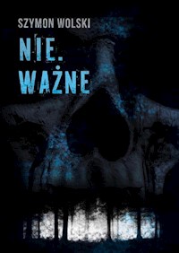 Nie.Ważne - Szymon Wolski - książka