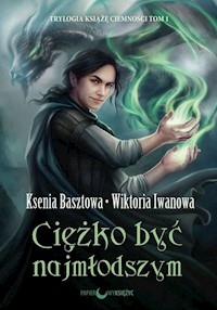 Ciężko być najmłodszym Trylogia Książę Ciemności Tom 1 - Basztowa Ksenia, Iwanowa Wiktoria - książka