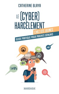 Le (cyber)harcèlement chez les jeunes - Catherine Blaya - ebook