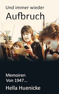 Und immer wieder Aufbruch - Hella Hünicke - ebook