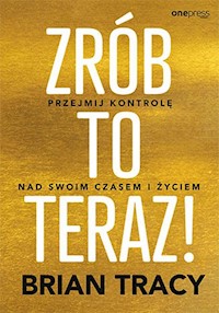 Zrób to teraz! - Tracy Brian - książka