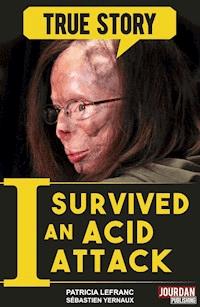 I Survived an Acid Attack - Patricia Lefranc - ebook