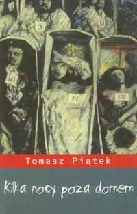 Kilka nocy poza domem - Tomasz Piątek - ebook + książka