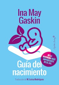 Guía del nacimiento - Ina May Gaskin - ebook