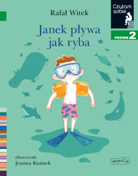 Janek pływa jak ryba. Czytam sobie. Poziom 2 - Rafał Witek - książka