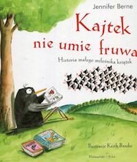 Kajtek nie umie fruwać - Berne Jennifer - książka