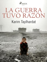 La guerra tuvo razón - Karim Taylhardat - ebook