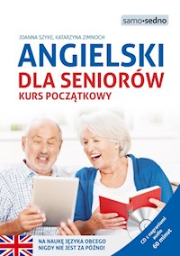 Angielski dla seniorów Kurs początkowy - Szyke Joanna, Zimnoch Katarzyna - książka