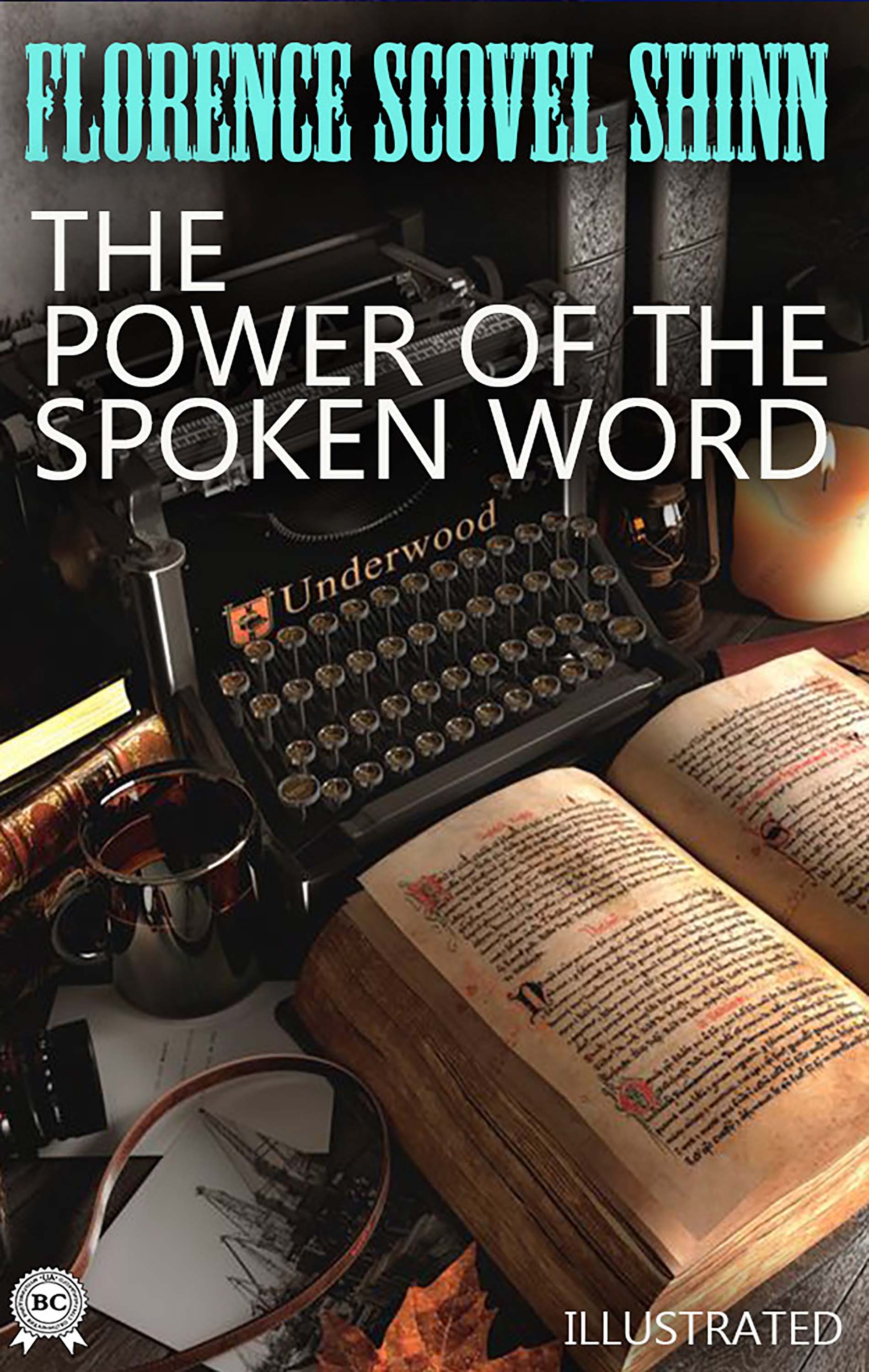 The Power of the Spoken Word. Illustrated