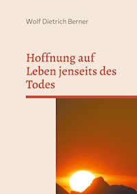 Hoffnung auf Leben jenseits des Todes - Wolf Dietrich Berner - ebook