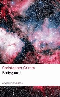 Bodyguard - Christopher Grimm - ebook