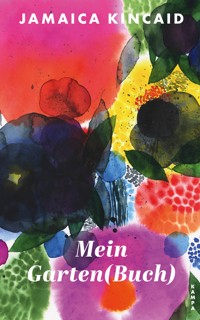 Mein Garten(buch) - Jamaica Kincaid - ebook