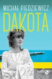 Dakota - Michał Piedziewicz - ebook + książka