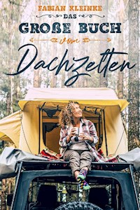 Das große Buch vom Dachzelten - Fabian Kleinke - ebook