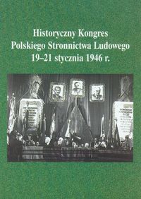 Historyczny Kongres Polskiego Stronnictwa Ludowego 19-21 stycznia 1946 roku - Gmitruk Janusz, Mazurek Jerzy - książka