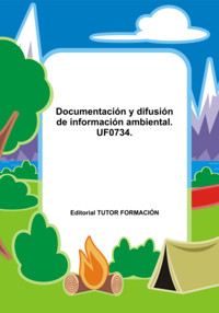 Documentación Y Difusión De Información Ambiental. Uf0734. - Pilar González Molina - ebook
