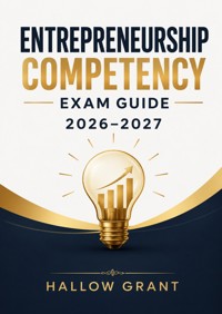 Entrepreneurship Competency Exam Guide 2026–2027 - Hollow Grant - ebook