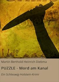 PUZZLE - Mord am Kanal - Martin Berthold Heinrich Diebma - ebook