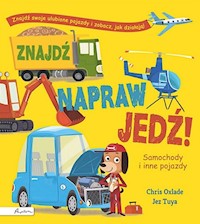 Znajdź, napraw, jedź! Samochody i inne pojazdy - Oxlade Chris - książka