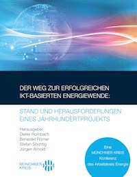 Der Weg zur erfolgreichen IKT-basierten Energiewende: Stand und Herausforderungen eines Jahrhundertprojekts -  - ebook