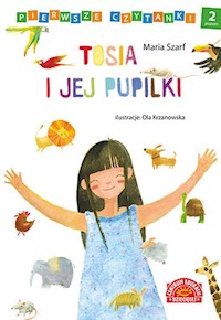 Pierwsze czytanki Tosia i jej pupilki - Szarf Maria - książka