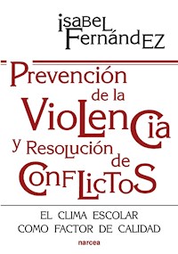 Prevención de la violencia y resolución de conflictos - Isabel Fernández - ebook