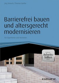 Barrierefrei bauen und altersgerecht modernisieren - inkl. Arbeitshilfen online - Jörg Stroisch - ebook